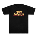 I Love Hot Guys Tee